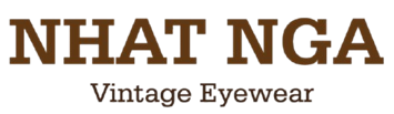 NHAT NGA Vintage Eyewear - Đơn vị sở hữu kính vàng đúc, kính hàng hiệu Vintage lớn nhất Việt Nam
